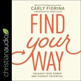 Find Your Way Lib/E: Unleash Your Power and Highest Potential