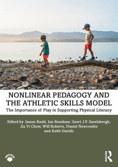 Nonlinear Pedagogy and the Athletic Skills Model - Rudd, James; Renshaw, Ian (Queensland University of Technology, Australia); Savelsbergh, Geert
