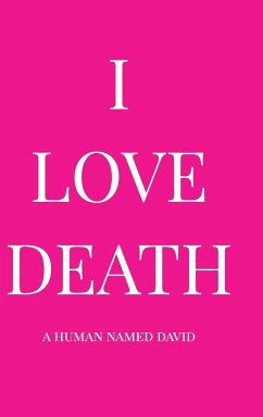 I Love Death - David, A Human Named