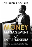 Money Management & Entrepreneurs: Making Money Work For You