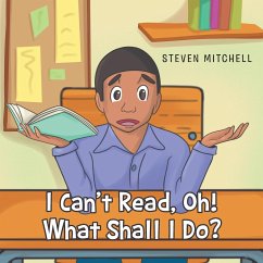 I Can't Read, Oh! What Shall I Do? - Mitchell, Steven