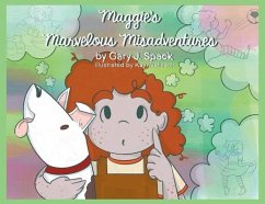 Maggie's Marvelous Misadventures - Kay Wallitsch, Gary J Spack Illustr