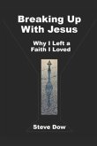 Breaking Up With Jesus: Why I Left a Faith I Loved