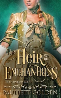 The Heir and The Enchantress - Golden, Paullett