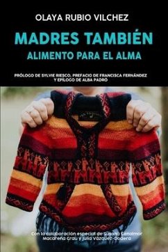 Madres También: Alimento Para El Alma