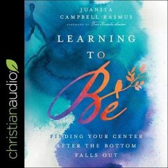 Learning to Be Lib/E: Finding Your Center After the Bottom Falls Out - Rasmus, Juanita