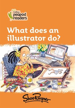 Collins Peapod Readers - Level 4 - What Does an Illustrator Do? - Rayner, Shoo