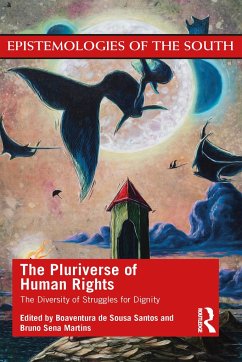 The Pluriverse of Human Rights: The Diversity of Struggles for Dignity