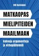 Matkaopas mielipiteiden maailmaan - Bild 1