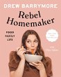 Rebel Homemaker: Food, Family, Life - Bild 1