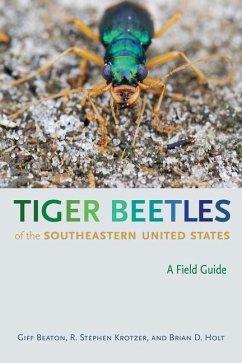 Tiger Beetles of the Southeastern United States - Beaton, Robert Gifford; Krotzer, R Stephen; Holt, Brian D