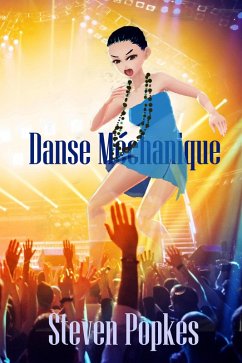 Danse Mécanique (eBook, ePUB) - Popkes, Steven