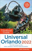 The Unofficial Guide to Universal Orlando 2022 The Unofficial Guide to Universal Orlando 2022