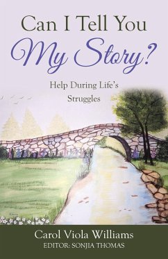 Can I Tell You My Story? - Williams, Carol Viola