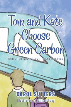 Tom and Kate Choose Green Carbon - Sutters, Carol