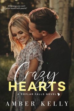 Crazy Hearts: A Small Town Romance - Kelly, Amber