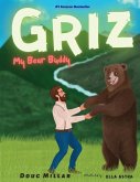 Griz My Bear Buddy