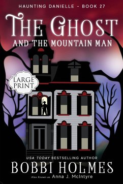 The Ghost and the Mountain Man - Holmes, Bobbi; McIntyre, Anna J.