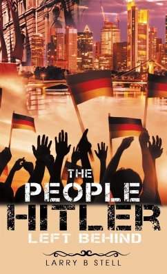 The People Hitler Left Behind - Stell, Larry B