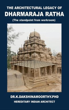 The Architectural Legacy of Dharmaraja Ratha - K. Dakshinamoorthy