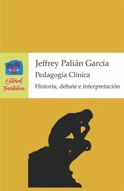 Pedagogía Clínica: Historia, debate e interpretación - Palian Garcia, Jeffrey Erick
