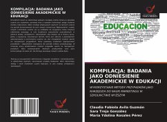 KOMPILACJA: BADANIA JAKO ODNIESIENIE AKADEMICKIE W EDUKACJI - Avila Guzmán, Claudia Fabiola; Trejo González, Sara; Rosales Pérez, María Ydolina