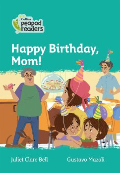 Collins Peapod Readers - Level 3 - Happy Birthday, Mom! - Bell, Juliet Clare