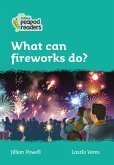 Collins Peapod Readers - Level 3 - What Can Fireworks Do?