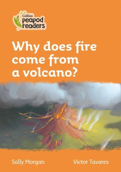 Collins Peapod Readers - Level 4 - Why Does Fire Come from a Volcano? - Morgan, Sally