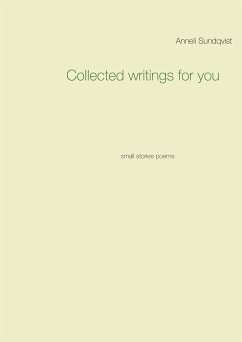 Collected writings for you - Sundqvist, Anneli