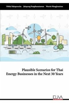 Plausible Scenarios for Thai Energy Businesses in the Next 30 Years - Pongthanaisawan, Jakapong; Wangjiraniran, Weerin; Nakapreecha, Nitida