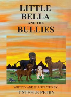 Little Bella and the Bullies - Petry, T Steele