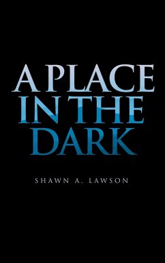 A Place in the Dark - Lawson, Shawn A.