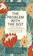 The Problem with The Dot - Bild 1