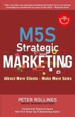 M5s Strategic Marketing: Attract More Clients - Make More Sales