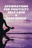 Affirmations for Positivity, Self-Love and Confidence Affirmations for Positivity, Self-Love and Confidence