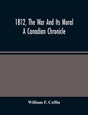 1812, The War And Its Moral