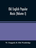 Old English Popular Music (Volume I)