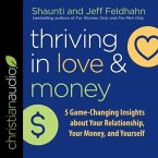 Thriving in Love and Money: 5 Game-Changing Insights about Your Relationship, Your Money, and Yourself