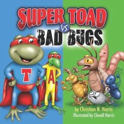 Super Toad vs Bad Bugs - Harris, Christian N.