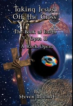 The Book of Earth Opus II - Taking Jesus Off the Cross - Machat, Steven