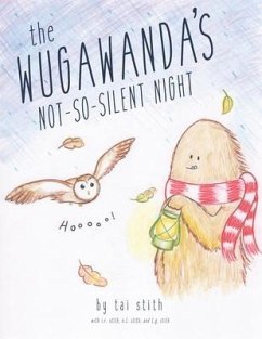The Wugawanda's Not-So-Silent Night - Stith, I. R.; Stith, N. L.; Stith, L. G.