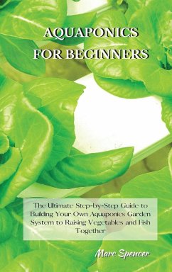 AQUAPONICS FOR BEGINNERS - Spencer, Marc