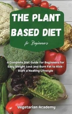 The Plant Based Diet For Beginners - Vegetarian Academy