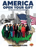 America Open Your Gift: 119 Million New Millionaires