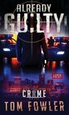 Already Guilty: A C.T. Ferguson Crime Novel