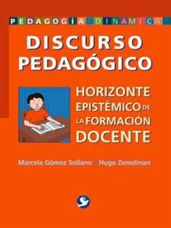 Discurso Pedagógico: Horizonde Epistémico de la Formación Docente