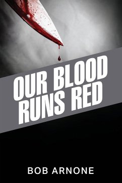 Our Blood Runs Red - Arnone, Bob