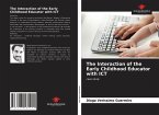 The Interaction of the Early Childhood Educator with ICT