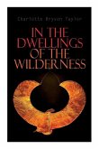 In the Dwellings of the Wilderness: The Curse of an Egyptian Mummy (Horror & Supernatural Mystery)